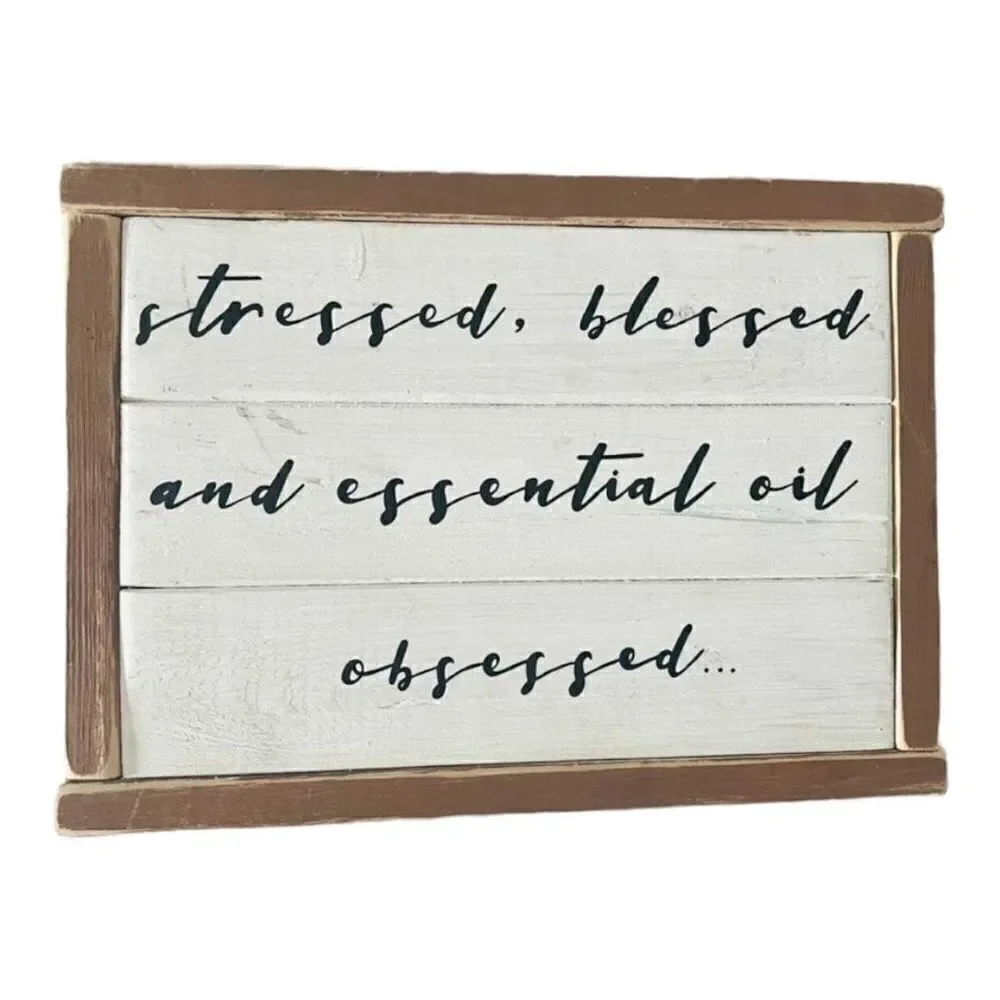 Stressed • Blessed • Essential Oil Obsessed Rustic Wall Hanging Decor 11 x 8